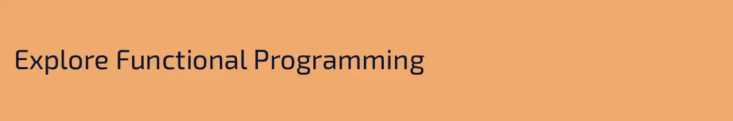 Explore Functional Programming